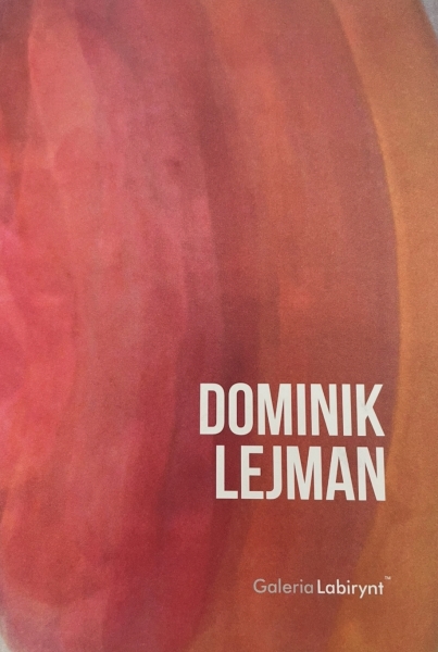 Dominik Lejman, Galeria Labirynt 