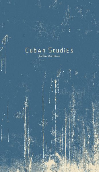 Joakim Eksildsen: Cuban Studies (2023, Not Yet Published)
